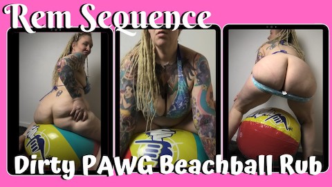 FREE PREVIEW - Dirty PAWG Beachball Rub - Rem Sequence