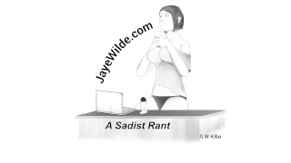 A Sadist Rant