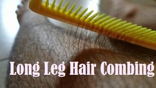 Combing My Long Leg Hair With Close Ups thumbnail