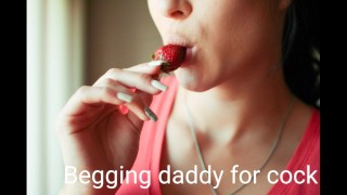 I Missed You Daddy Can I Have Some Cock Begging Daddy