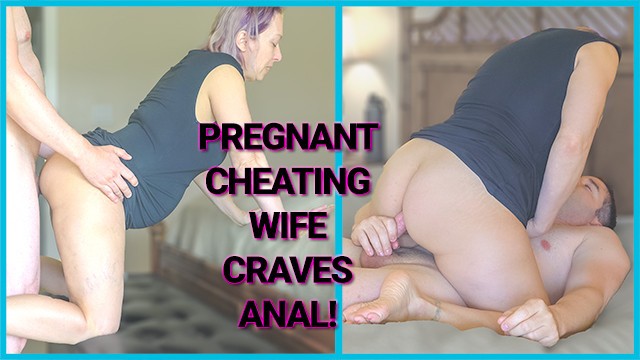 Pregnant Milf Anal Sex - THE CHEATER E10: 8 Months Pregnant MILF Craves Anal & Facial from Tinder  Stranger - TEASER - Pornhub.com
