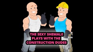 The Sexy Shemale plays with the Construction dudes