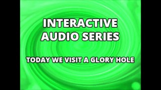 Série de áudio interativa hoje visitamos o GLORY HOLE