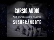 Preview 2 of Erotic AUDIO for Women in SPANISH - "Susurrándote" [Male Voice] [Dom/Sub] [Instructions] [ASMR]
