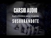 Preview 3 of Erotic AUDIO for Women in SPANISH - "Susurrándote" [Male Voice] [Dom/Sub] [Instructions] [ASMR]