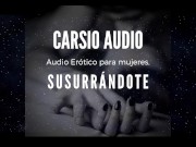 Preview 4 of Erotic AUDIO for Women in SPANISH - "Susurrándote" [Male Voice] [Dom/Sub] [Instructions] [ASMR]
