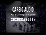 Erotic AUDIO for Women in SPANISH - "Susurrándote" [Male Voice] [Dom/Sub] [Instructions] [ASMR]