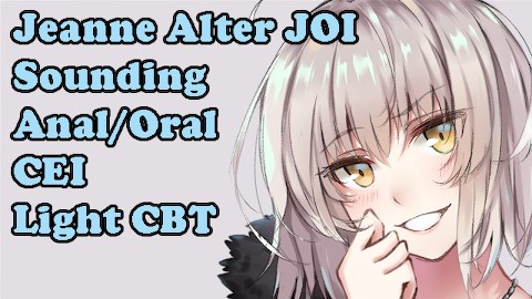 Jeanne makes you face the consequences Part 1(Jeanne FGO Hentai JOI)(Sounding, Assplay, CEI, Femdom)