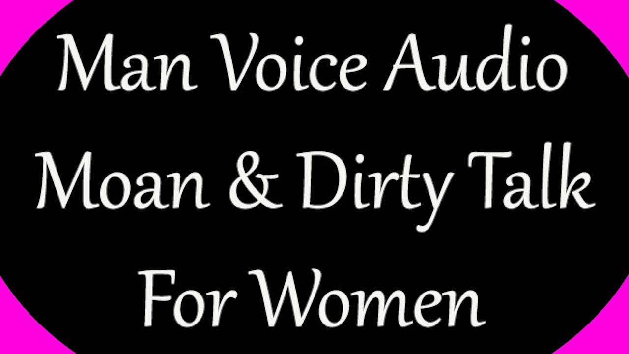 Men dirty talking audio