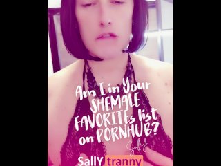 [ TRANNY SMALL TITS ] __ Am I in Your FAVORITEs list?