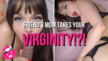 Friend's Mom Takes Your Virginity POV Virtual Sex