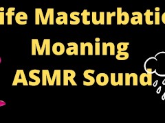 Video ASMR Moaning Sound Masturbation in a rainy day, home alone, wife with big tits, TRY not to CUM