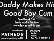 Preview 5 of Gentle Daddy Makes His Good Boy Cum PREVIEW Gay Dirty Talk Erotic Audio for Men