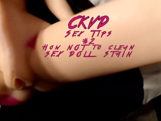 Sex Doll how NOT to Clean Stain CKVD SexTip #2 - CKing