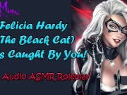 Preview 1 of ASMR - Felicia Hardy ( The Black Cat ) Gets Caught By You And Tries To Escape! Audio Roleplay