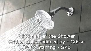 A Moment In The Shower