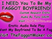 Preview 1 of I Want You To Be My Faggot Boyfriend! Bisexual Encouragement Tara Smith Sissy Humiliation Tease CEI