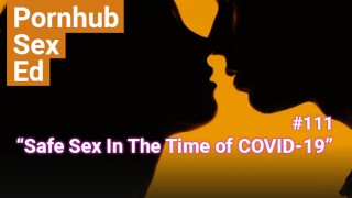 Pornhub Sex Ed Covid-19の時代の＃11安全なセックス