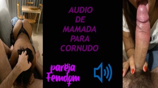 áudio de boquete para corno, em espanhol