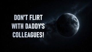 Don't Flirt With Daddy's Colleagues! [Erotic Audio for Women]