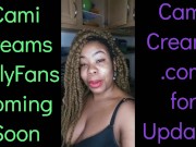 Preview 1 of NEW Cami Creams OnlyFans Coming Soon - Ebony Black Girl BBW Big Lips Kitchen Wine Drinker Talking