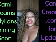 Preview 6 of NEW Cami Creams OnlyFans Coming Soon - Ebony Black Girl BBW Big Lips Kitchen Wine Drinker Talking