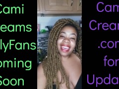 NEW Cami Creams OnlyFans Coming Soon - Ebony Black Girl BBW Big Lips Kitchen Wine Drinker Talking
