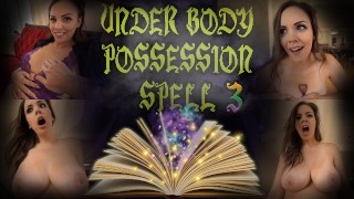 UNDER BODY POSSESSION SPELL 3 - PREVIEW - ImMeganLive