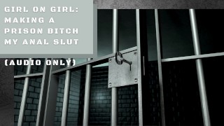 Meisje Op Meisje Maakt Een Gevangenis Teef Mijn Anale Slet Alleen Audio