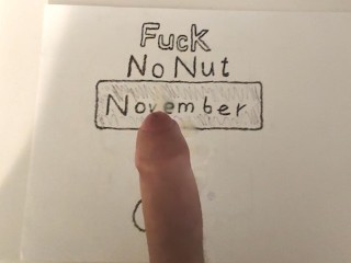 Fuck no Nut November 2020
