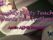 Preview 4 of ASMR Ecchi - Naughty Flirty Teacher Wants You To Play! Anime Audio Roleplay