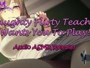 Preview 5 of ASMR Ecchi - Naughty Flirty Teacher Wants You To Play! Anime Audio Roleplay