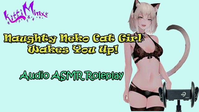 ASMR Ecchi - Непослушная аниме Neko Cat Girl будит вас! Аудио Ролевая игра