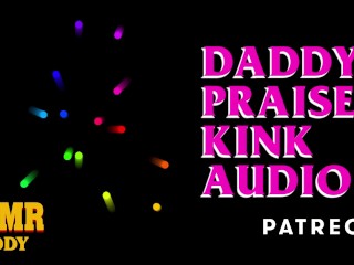 Daddy's Praise Kink Audio (Audio ASMR Suave y Sucio Para sub Putas)
