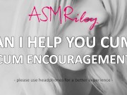 Preview 1 of EroticAudio - Can I Help You Cum? Cum Encouragement ASMR| ASMRiley