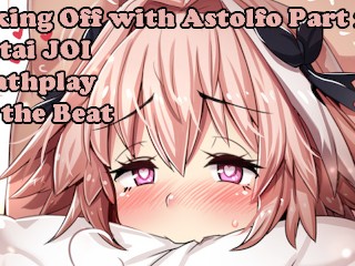 Masturbando com Astolfo Part2 (Hentai JOI) (Fate Grand Order JOI) (Fap the Beat, Breathplay, Femboy)