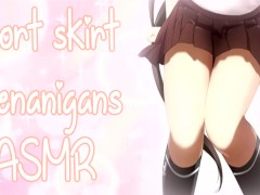 ❤︎【ASMR】❤︎ Short Skirt Shenanigans (PART 1)