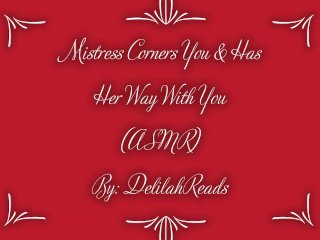 Mistress Corners_You & Has Her Way With You-Femdom Erotic Audio For Men (ASMR)(Spanking)(AnalPlay)