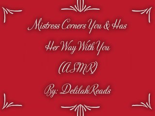 Mistress Corners You & Has Her Way With_You- Femdom Erotic Audio For Men (ASMR)(Spanking)(Anal_Play)