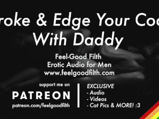 Stroke & Edge your Cock with Daddy (JOI) (Gay Dirty Talk) (Audio érotique Pour Men)