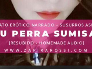 TU PERRA SUMISA RELATO ERÓTICOBDSM SUSURROS ASMR VOZ_ARGENTINA