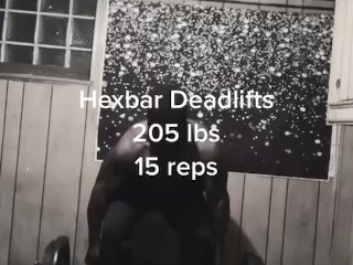 205 lb Deadlifts 15 reps 