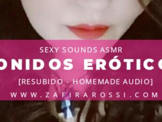 SEXY SOUNDS [SONIDOSEROTICOS] ASMR AUDIO_ONLY