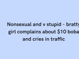 Asmr- (nonsexual) girl cries over $10 drink