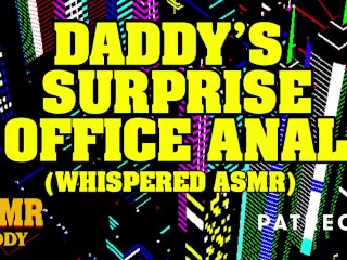Daddy's Surprise Ruvida Ufficio Anale (Sussurrato ASMR)