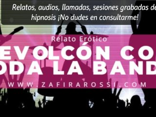 RELATO EROTICO [HOT ASMR] REVOLCÓN CON TODA_LA BANDAVOZ FEMENINA ARGENTINA