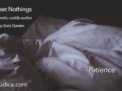 Sweet Nothings 1 -Patience (Intimate, gender netural, cuddly, SFW, comforting audio by Eve's Garden)
