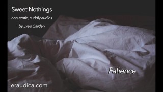 Sweet Nothings 1 -Patience (Áudio íntimo, netural de gênero, abraços, SFW, áudio reconfortante pelo Eve's Garden)