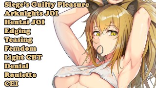 Siege's Guilty Pleasure Hentai JOI Arknights JOI Teasing Edging Femdom Fap To The Beat