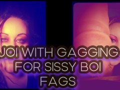 JOI with Gagging for sissy boi fags  